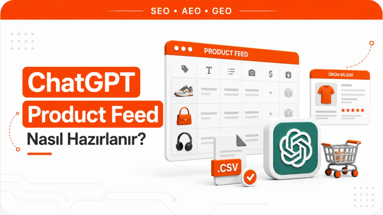 ChatGPT Product Feed Nasıl Hazırlanır?