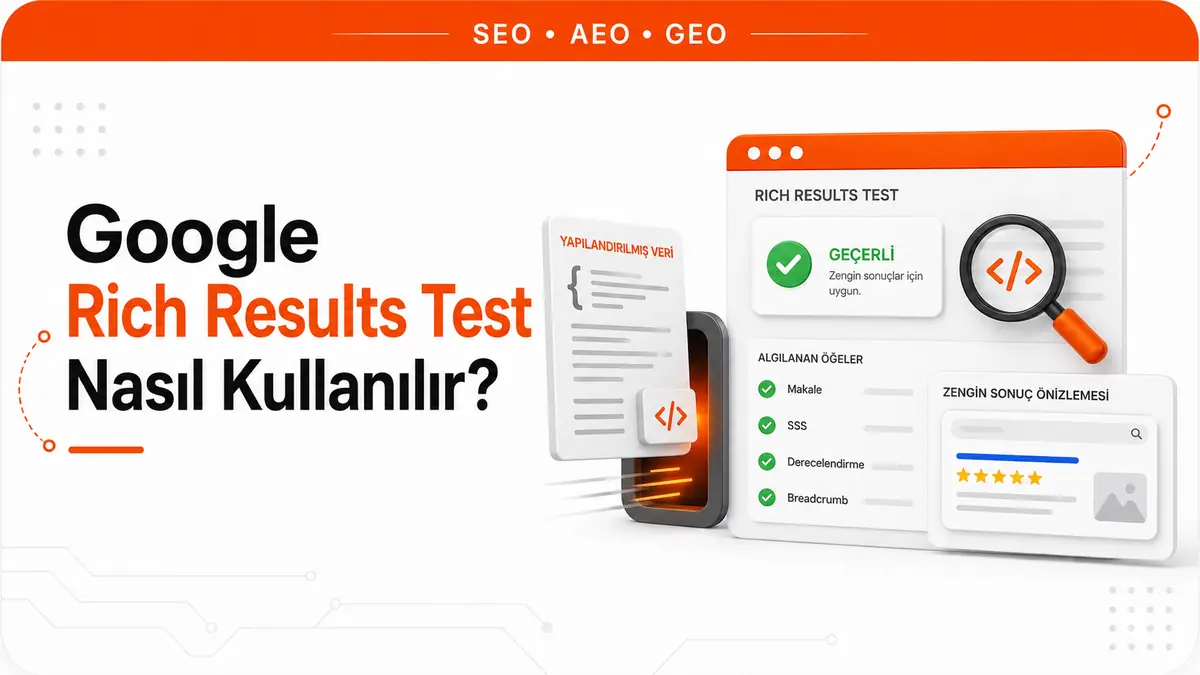 Google Rich Results Test Nasıl Kullanılır?