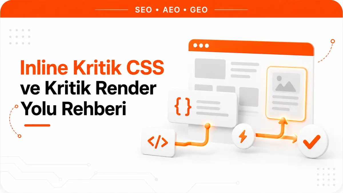 Inline Kritik CSS ve Kritik Render Yolu Rehberi