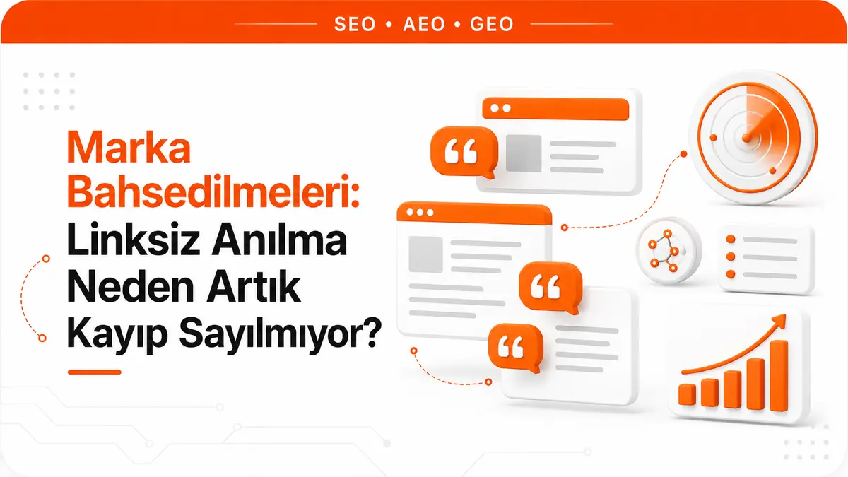 Marka Bahsedilmeleri: Linksiz Anılma Neden Artık Kayıp Sayılmıyor?