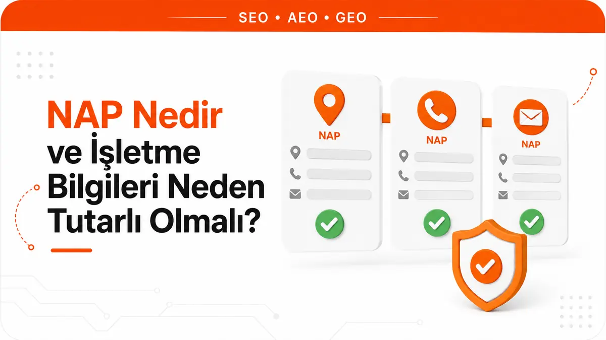 NAP Nedir ve İşletme Bilgileri Neden Tutarlı Olmalı?