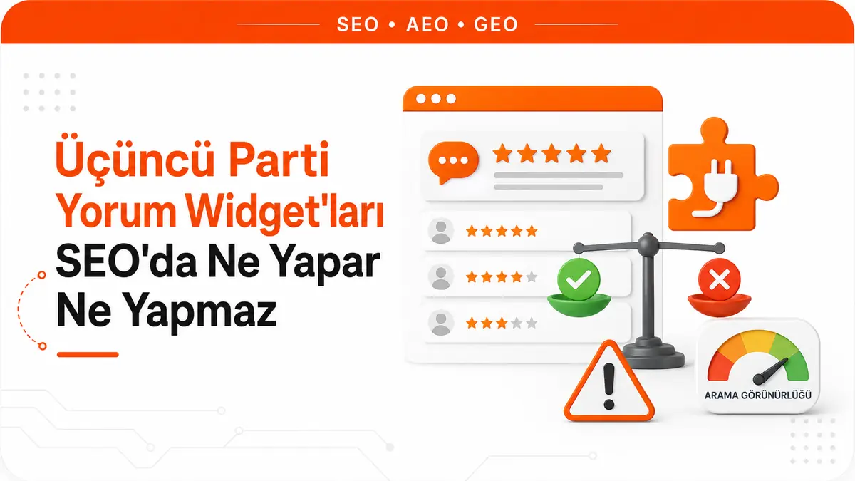 Üçüncü Parti Yorum Widget'ları SEO'da Ne Yapar Ne Yapmaz