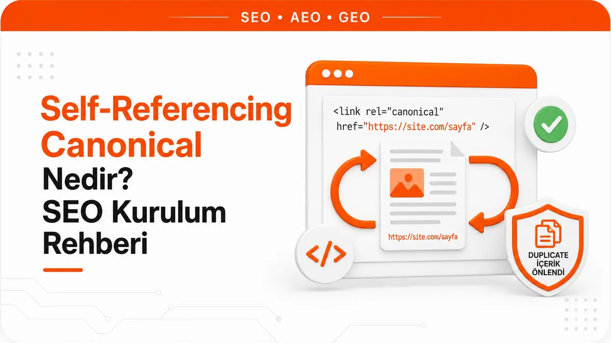 Self-Referencing Canonical Nedir? SEO Kurulum Rehberi