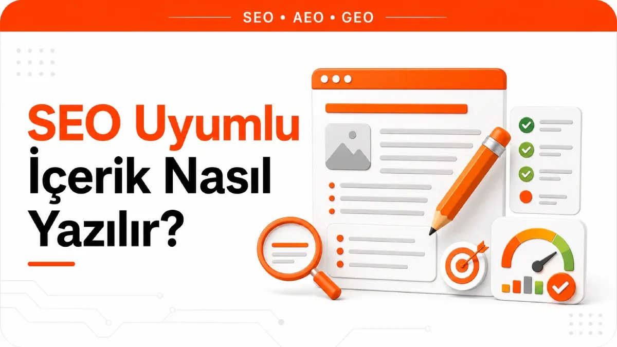 SEO Uyumlu İçerik Nasıl Yazılır?