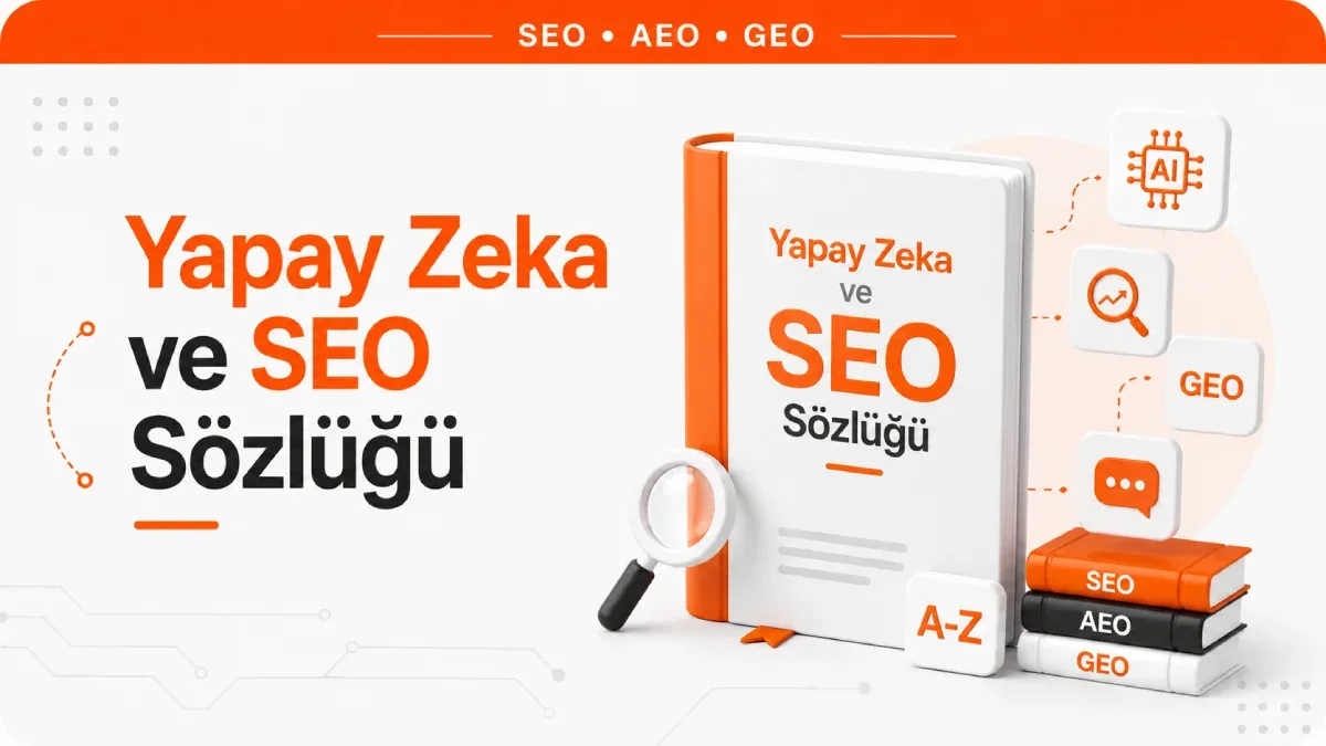 Yapay Zeka ve SEO Sözlüğü