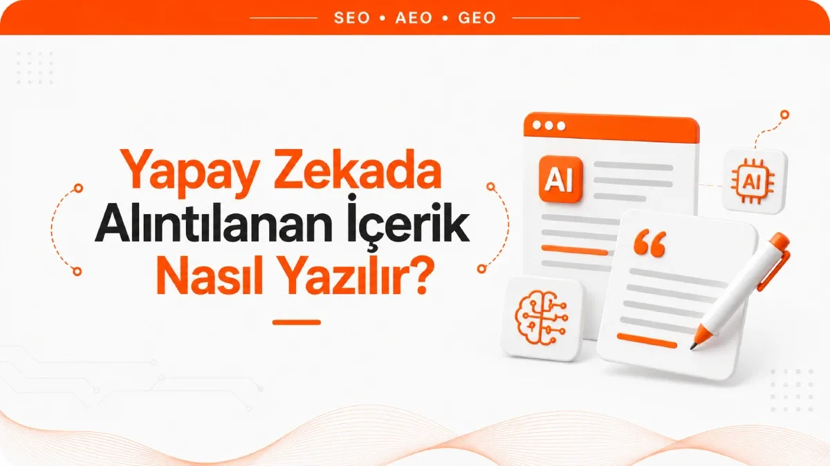 Yapay Zekada Alıntılanan İçerik Nasıl Yazılır?