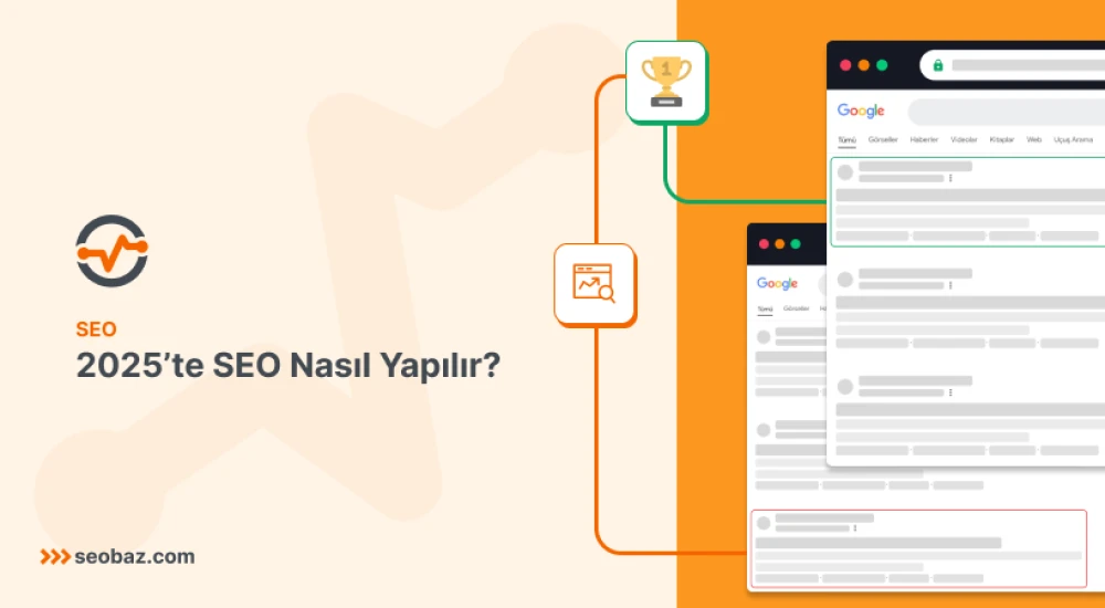 2025’te SEO Nasıl Yapılır?