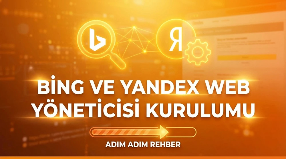 Bing ve Yandex Webmaster Kurulumları