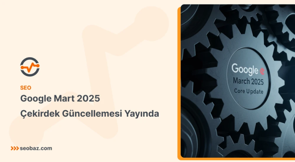 Google Mart 2025 Güncellemesi Yayında!