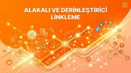 Alakalı ve Derinleştirici Linkleme