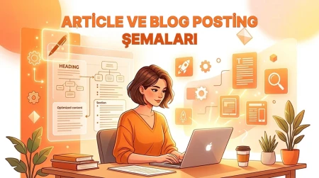 Article ve BlogPosting Şemaları