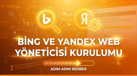 Bing ve Yandex Webmaster Kurulumları