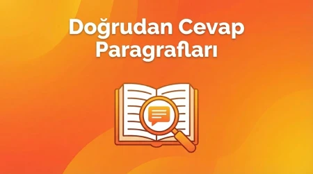 Direct Answer (Doğrudan Cevap) Paragrafları