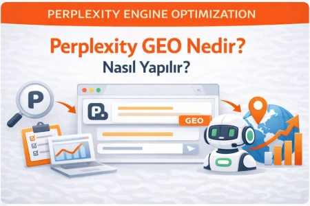 Perplexity GEO Nedir? Nasıl Yapılır?
