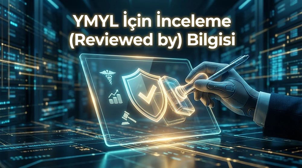 YMYL İçin İnceleme (Reviewed by) Bilgisi